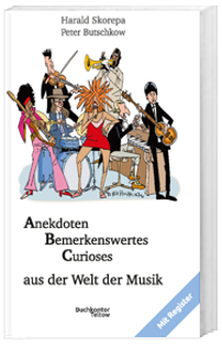 Anekdoten Bemerkenswertes Curioser aus der Welt der Musik