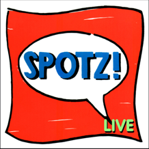 Spotz! - LIVE